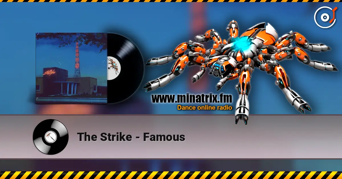 The Strike - Famous listen online in high quality | Minatrix.FM