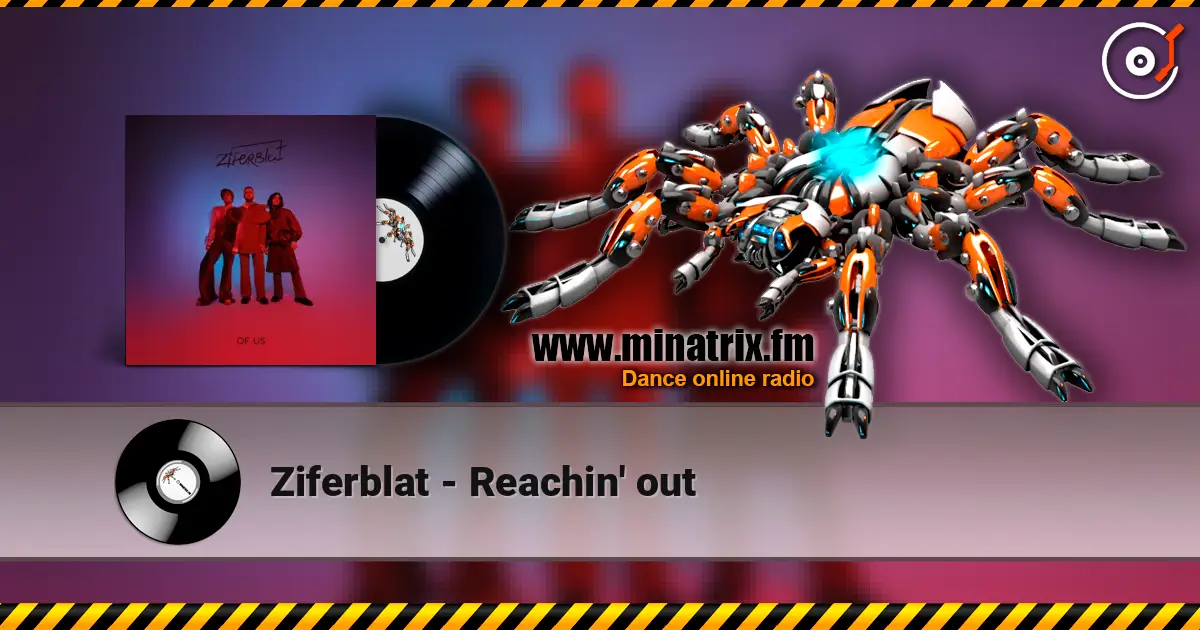 Ziferblat - Reachin' out слухати онлайн у високій якості | Minatrix.FM