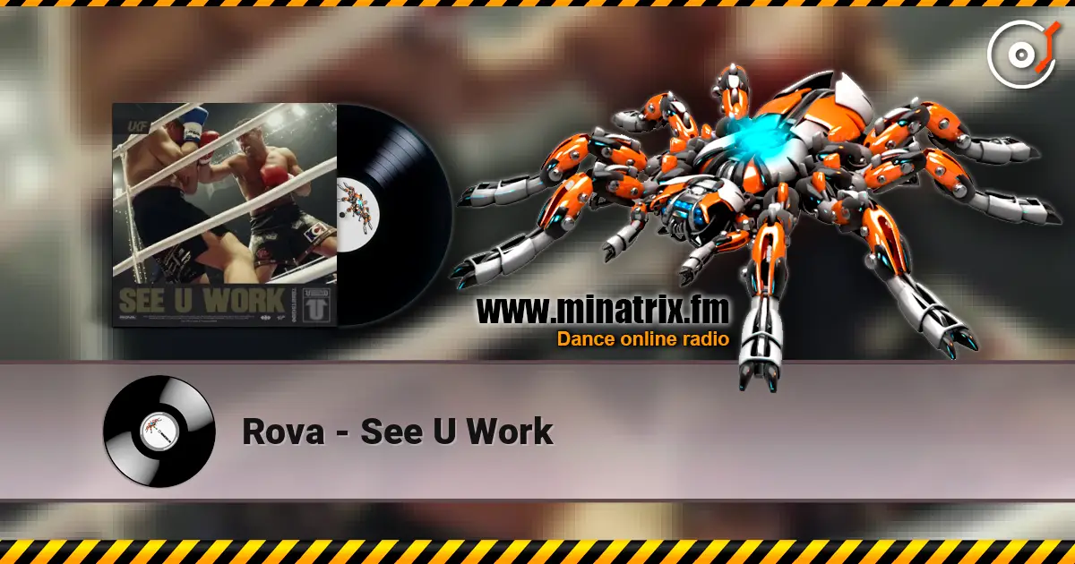 Rova - See U Work listen online in high quality | Minatrix.FM