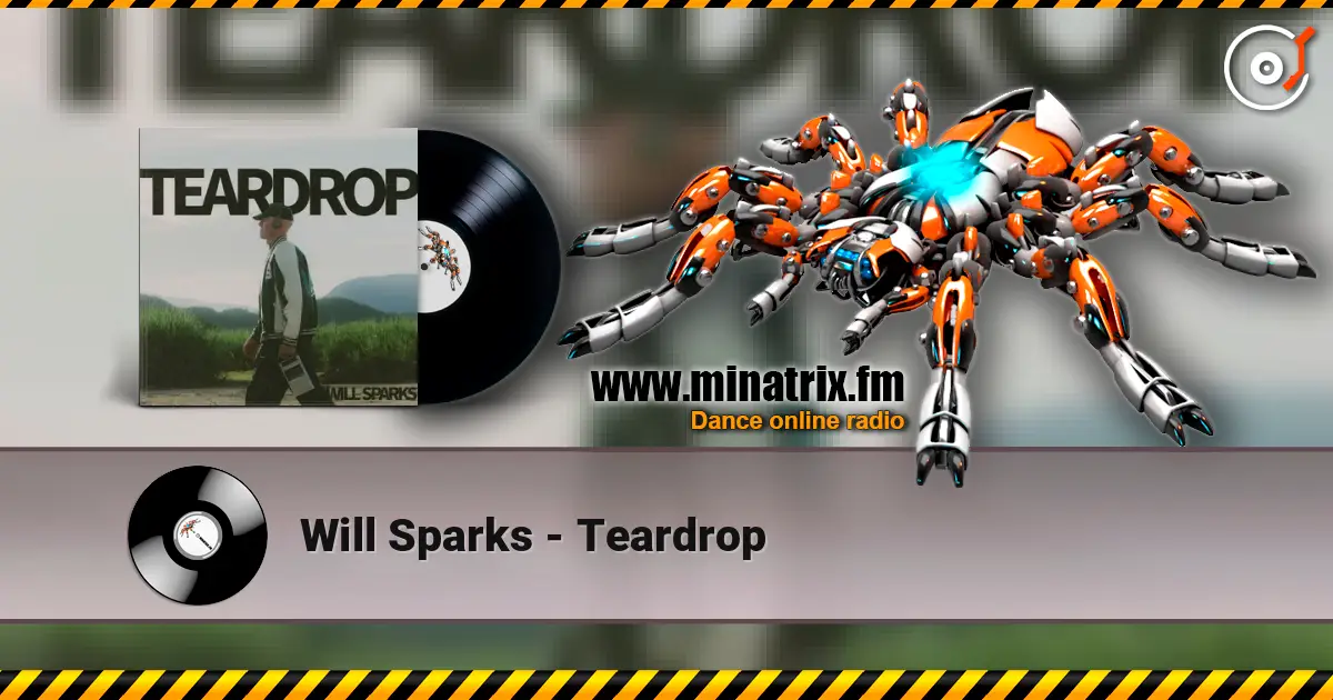 Will Sparks - Teardrop слухати онлайн у високій якості | Minatrix.FM