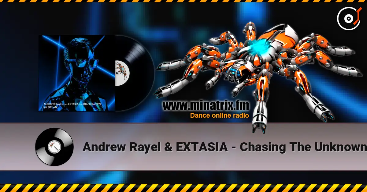 Andrew Rayel & EXTASIA - Chasing The Unknown слухати онлайн у високій якості | Minatrix.FM