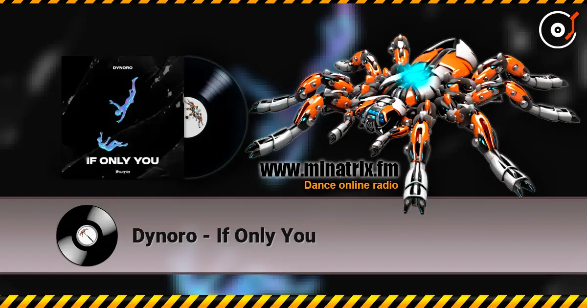 Dynoro - If Only You слухати онлайн у високій якості | Minatrix.FM