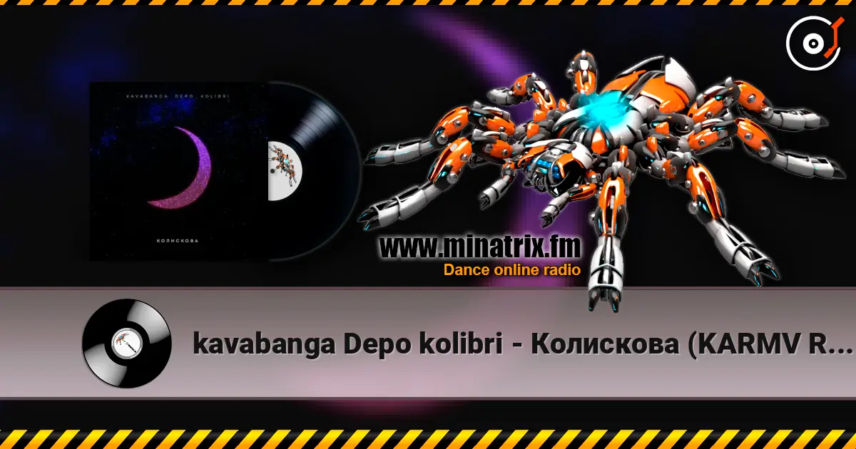 kavabanga Depo kolibri - Колискова (KARMV REMIX) слухати онлайн у високій якості | Minatrix.FM