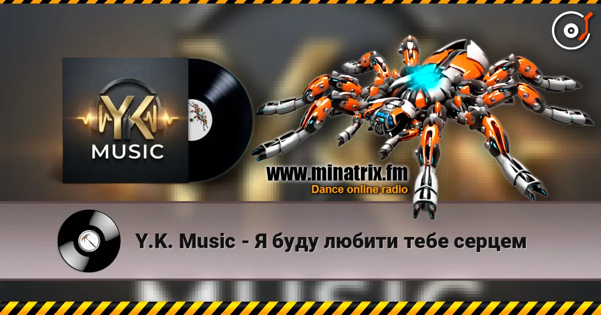 Y.K. Music - Я буду любити тебе серцем слухати онлайн у високій якості | Minatrix.FM