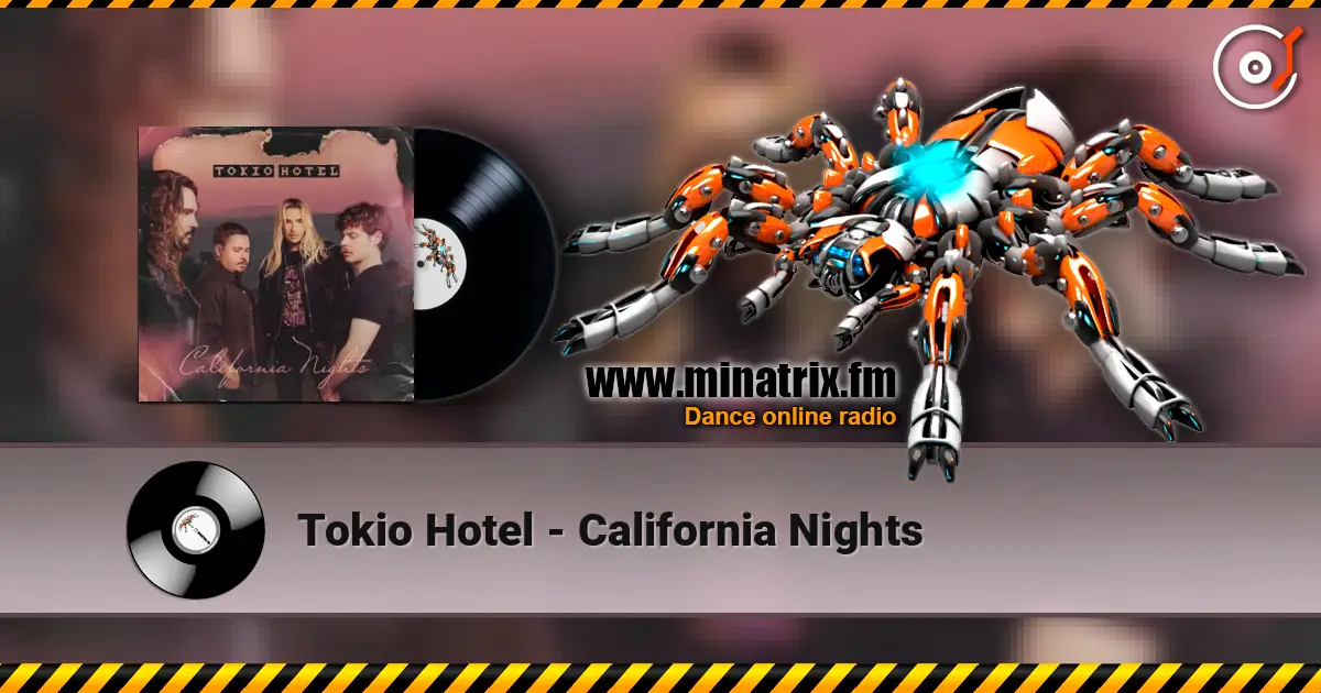 Tokio Hotel - California Nights listen online in high quality | Minatrix.FM