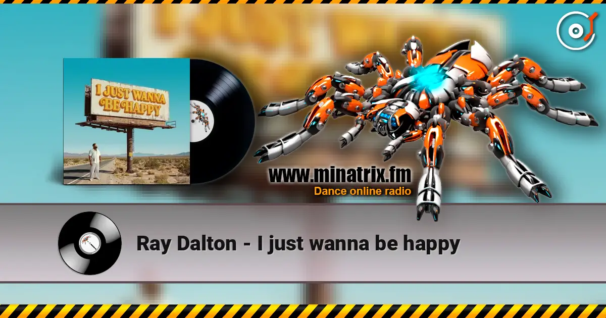 Ray Dalton - I just wanna be happy слухати онлайн у високій якості | Minatrix.FM