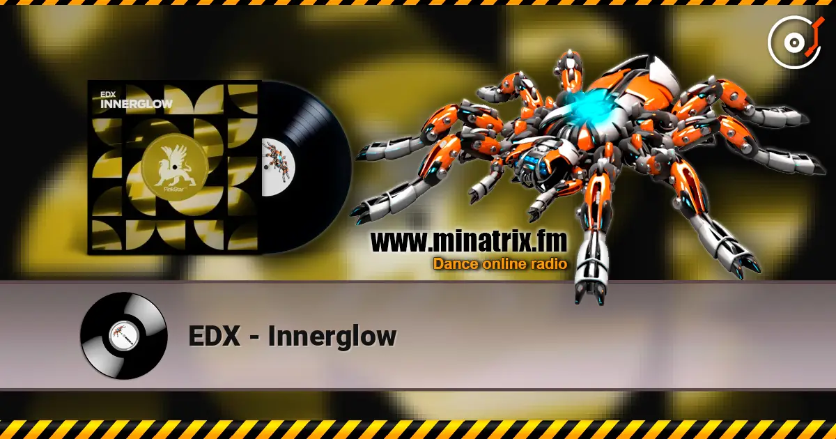 EDX - Innerglow слухати онлайн у високій якості | Minatrix.FM
