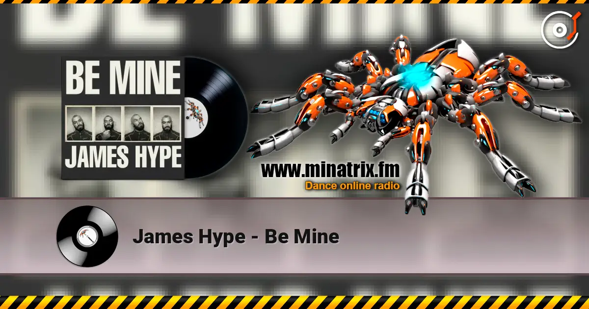 James Hype - Be Mine listen online in high quality | Minatrix.FM