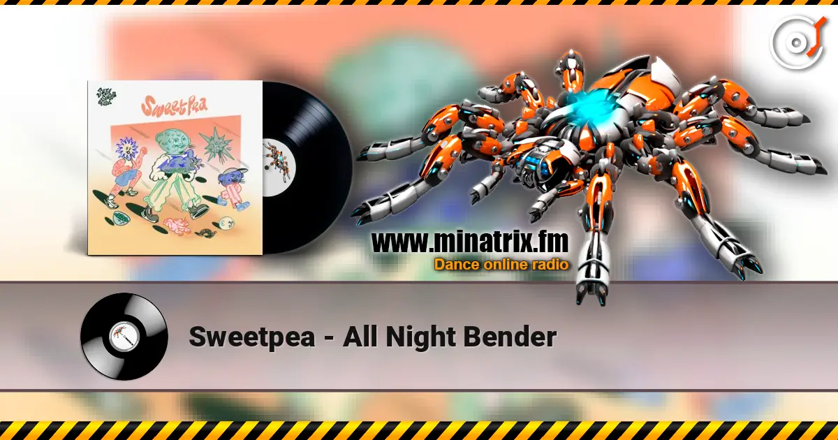 Sweetpea - All Night Bender listen online in high quality | Minatrix.FM