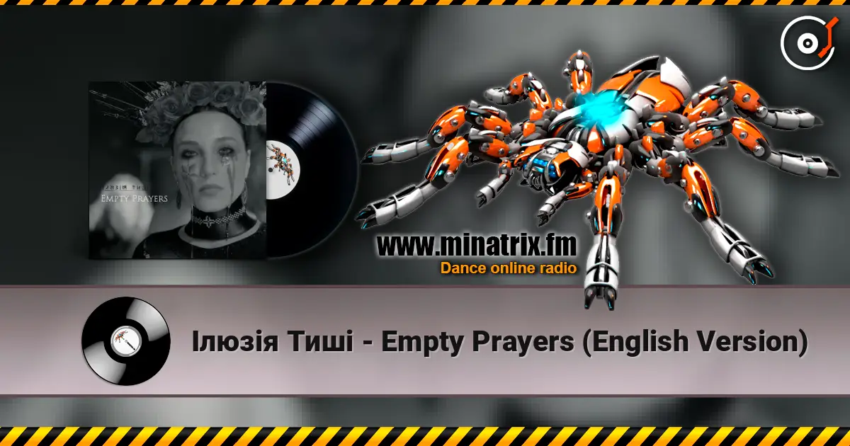 Ілюзія Тиші - Empty Prayers (English Version) listen online in high quality | Minatrix.FM