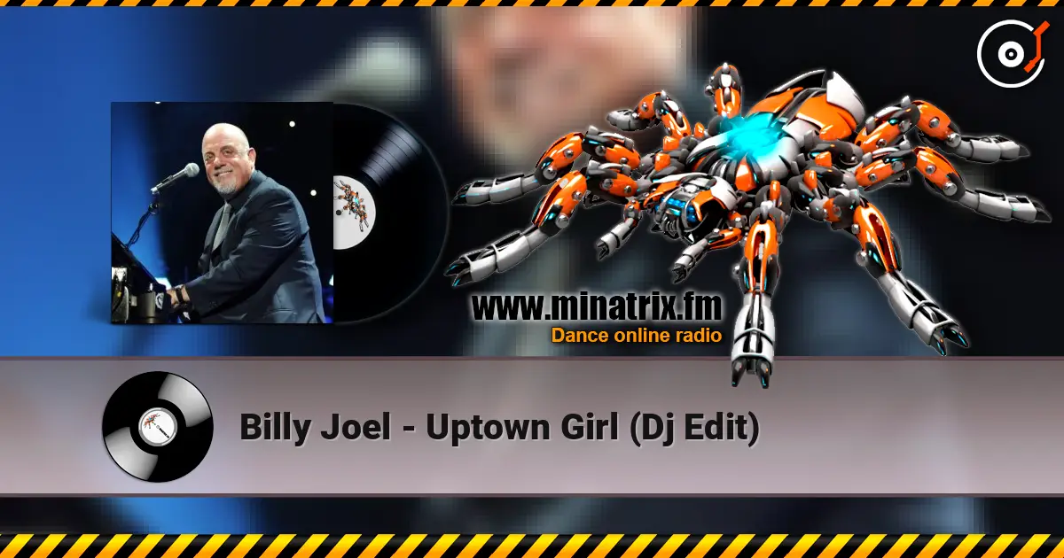 Billy Joel - Uptown Girl (Dj Edit) listen online in high quality | Minatrix.FM