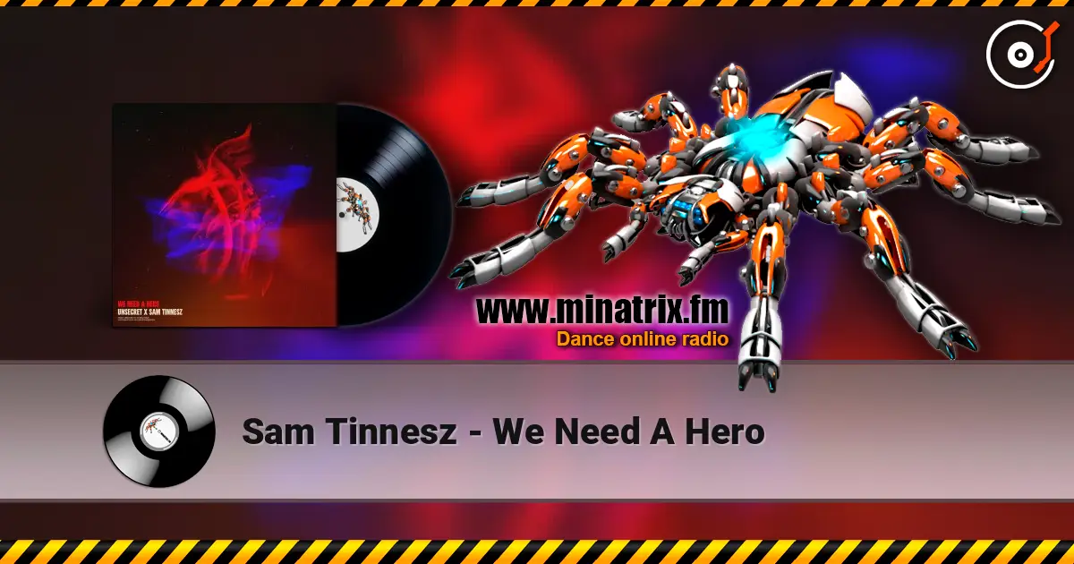 Sam Tinnesz - We Need A Hero слухати онлайн у високій якості | Minatrix.FM