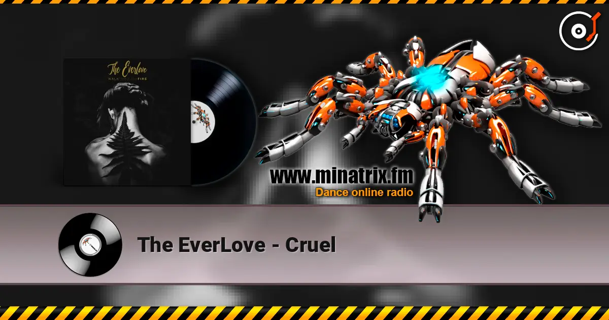 The EverLove - Cruel слухати онлайн у високій якості | Minatrix.FM