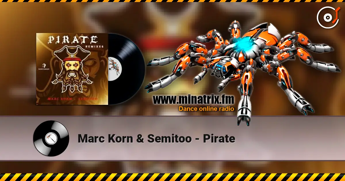 Marc Korn & Semitoo - Pirate слухати онлайн у високій якості | Minatrix.FM