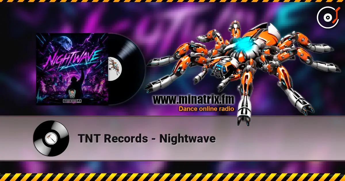 TNT Records - Nightwave слухати онлайн у високій якості | Minatrix.FM
