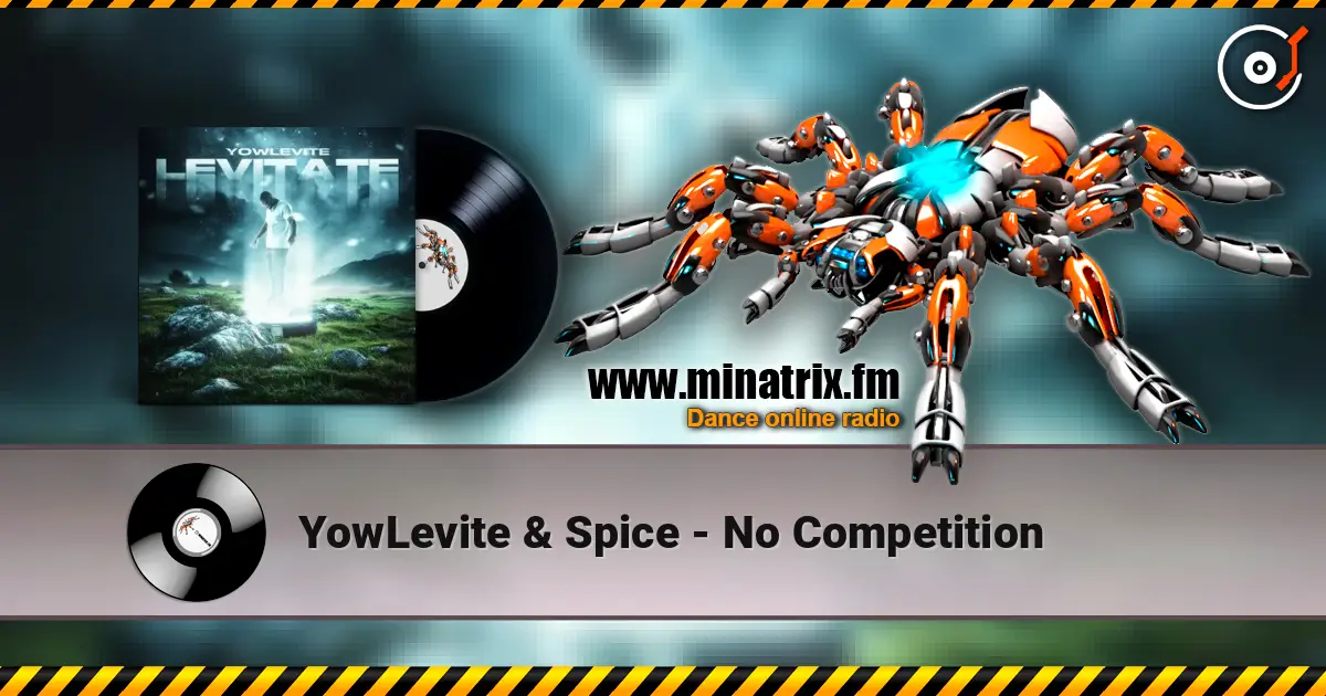 YowLevite & Spice - No Competition слухати онлайн у високій якості | Minatrix.FM