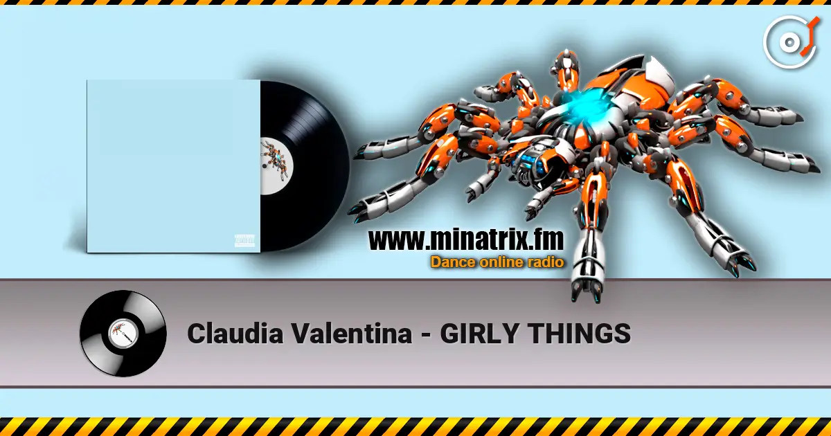 Claudia Valentina - GIRLY THINGS слухати онлайн у високій якості | Minatrix.FM