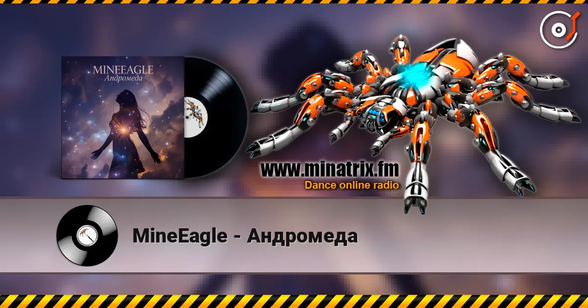 MineEagle - Андромеда слухати онлайн у високій якості | Minatrix.FM