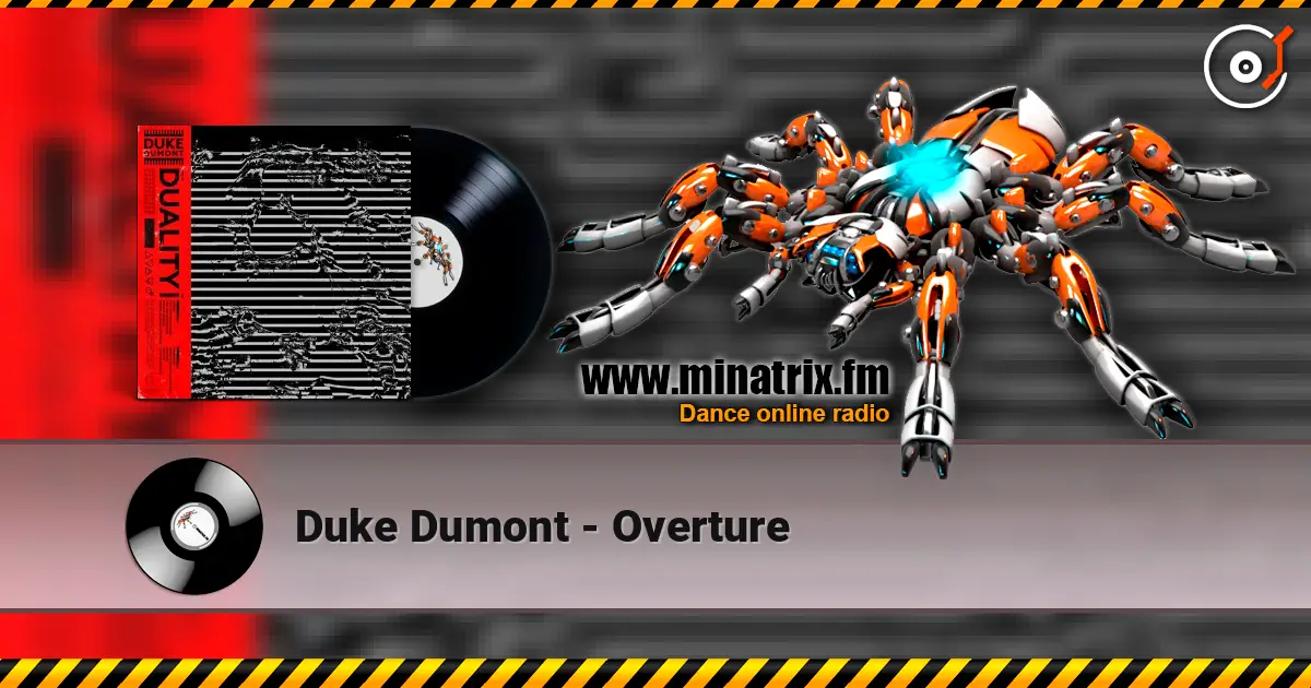Duke Dumont - Overture слухати онлайн у високій якості | Minatrix.FM