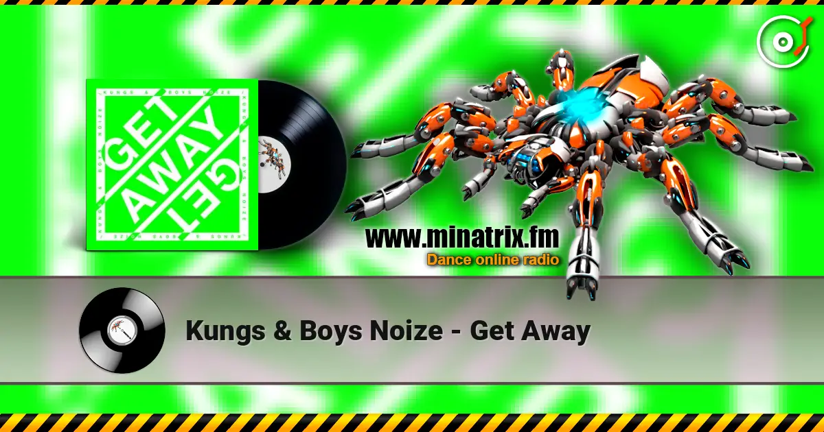 Kungs & Boys Noize - Get Away слухати онлайн у високій якості | Minatrix.FM