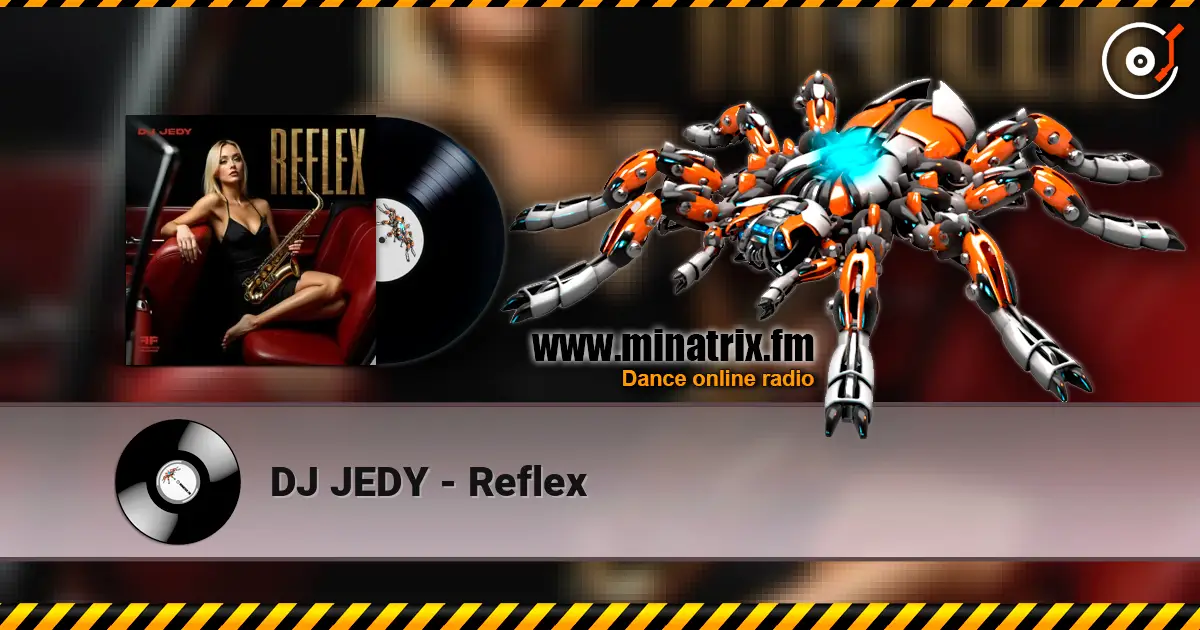 DJ JEDY - Reflex listen online in high quality | Minatrix.FM