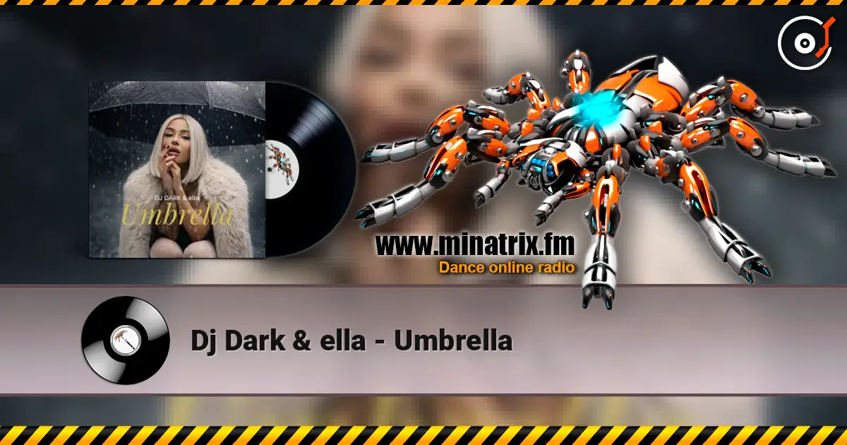 Dj Dark & ella - Umbrella слухати онлайн у високій якості | Minatrix.FM