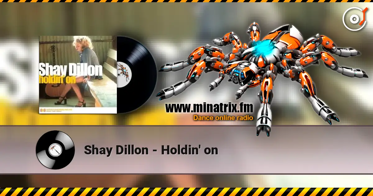 Shay Dillon - Holdin' on listen online in high quality | Minatrix.FM