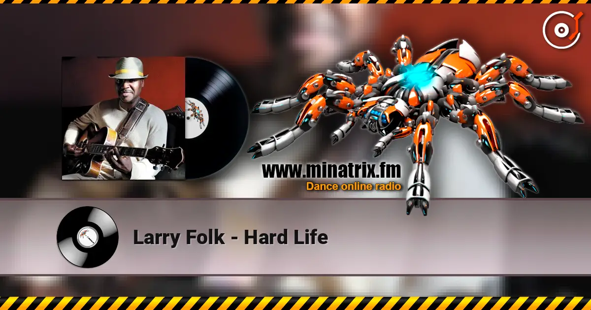 Larry Folk - Hard Life listen online in high quality | Minatrix.FM