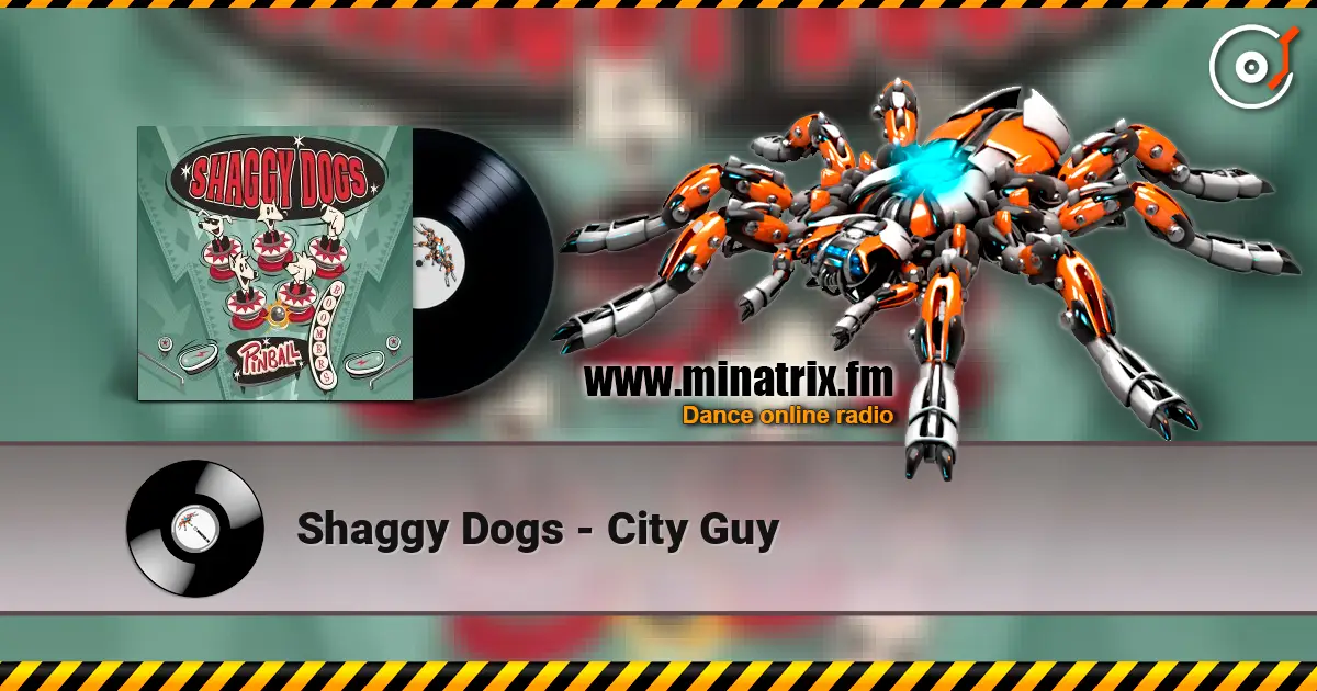 Shaggy Dogs - City Guy listen online in high quality | Minatrix.FM