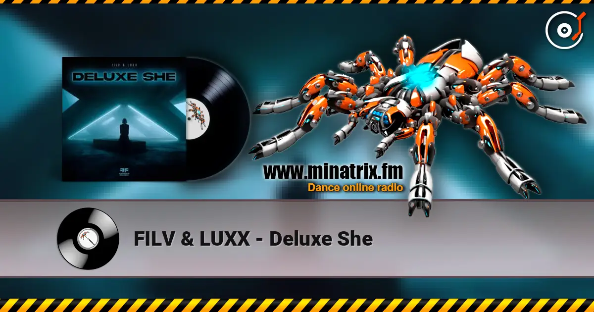 FILV & LUXX - Deluxe She слухати онлайн у високій якості | Minatrix.FM