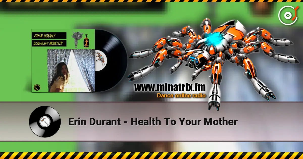 Erin Durant - Health To Your Mother listen online in high quality | Minatrix.FM