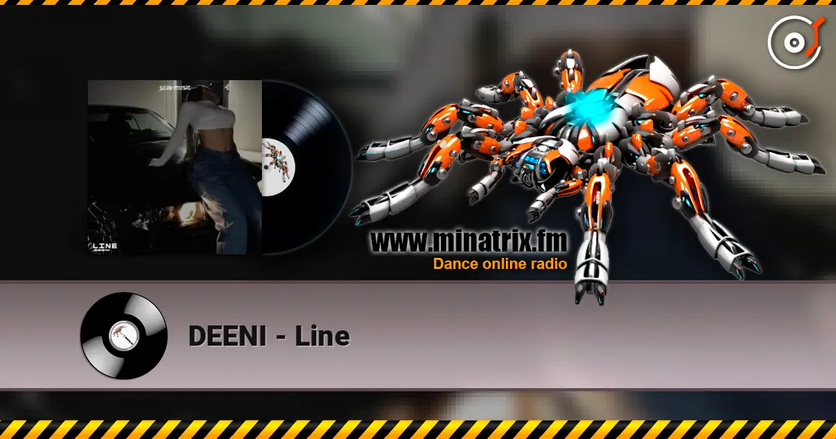 DEENI - Line слухати онлайн у високій якості | Minatrix.FM