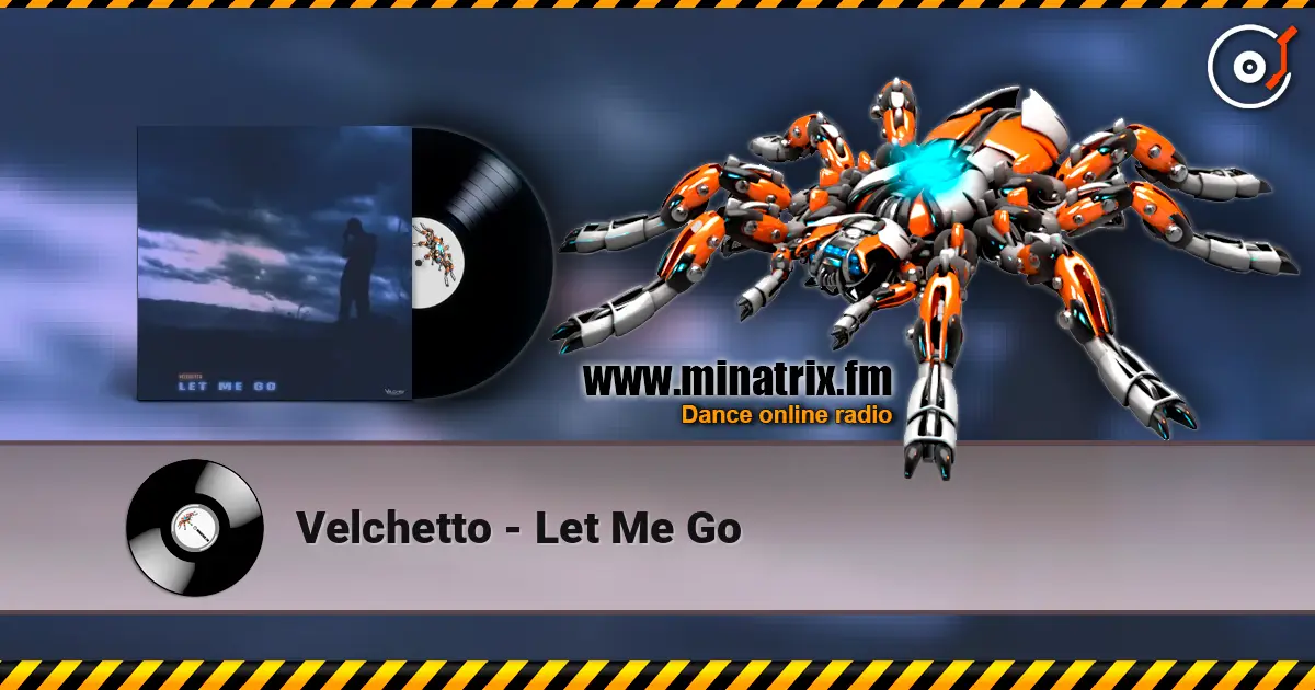 Velchetto - Let Me Go слухати онлайн у високій якості | Minatrix.FM