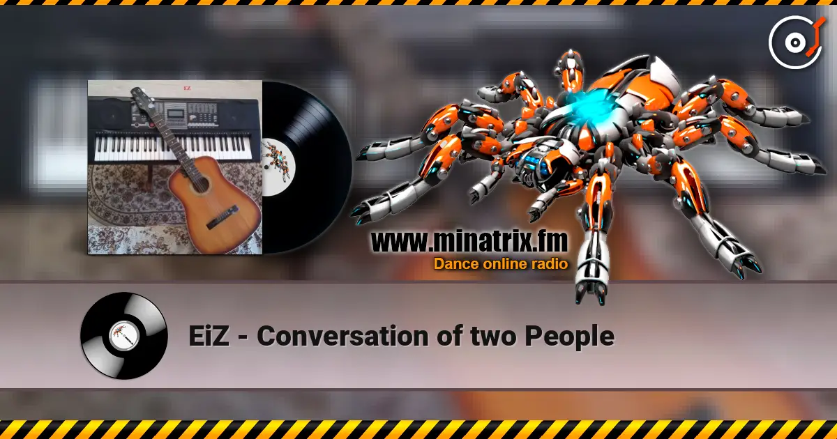 EiZ - Conversation of two People слухати онлайн у високій якості | Minatrix.FM