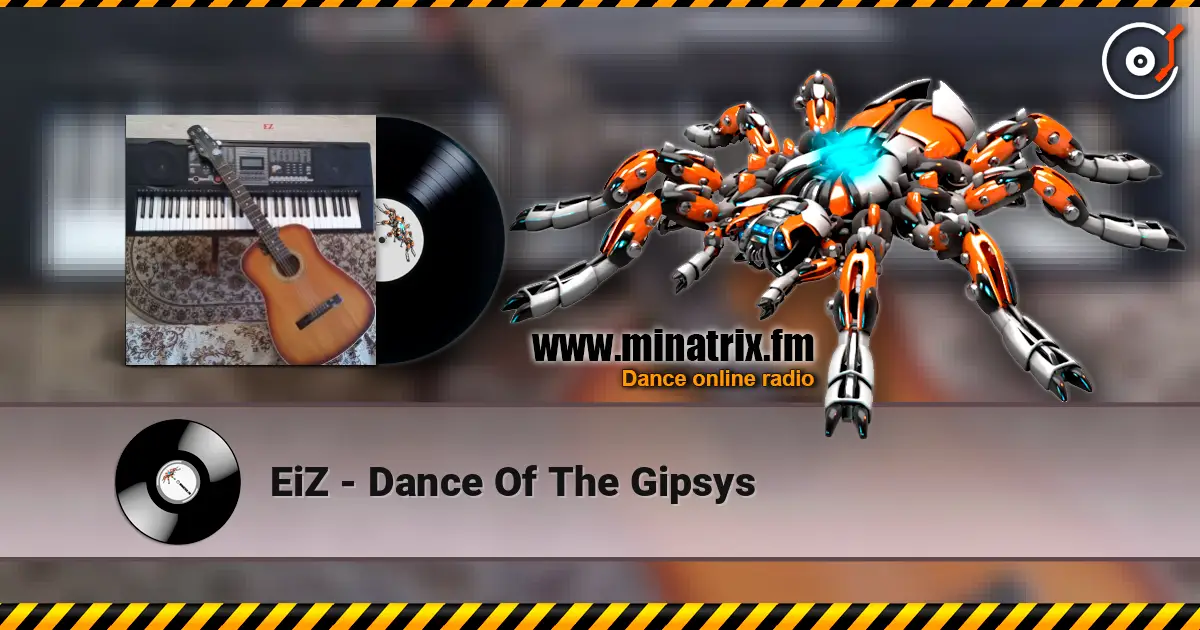 EiZ - Dance Of The Gipsys слухати онлайн у високій якості | Minatrix.FM