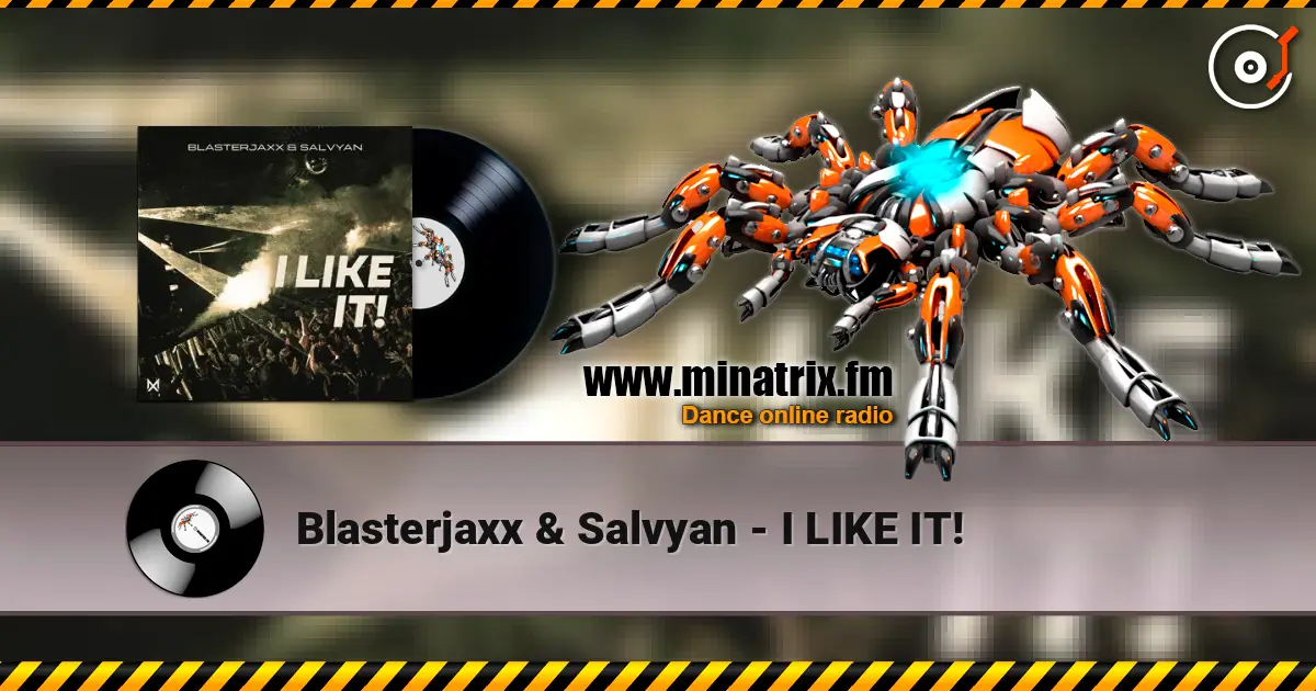 Blasterjaxx & Salvyan - I LIKE IT! listen online in high quality | Minatrix.FM