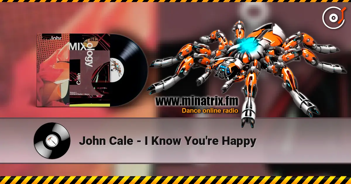 John Cale - I Know You're Happy слухати онлайн у високій якості | Minatrix.FM