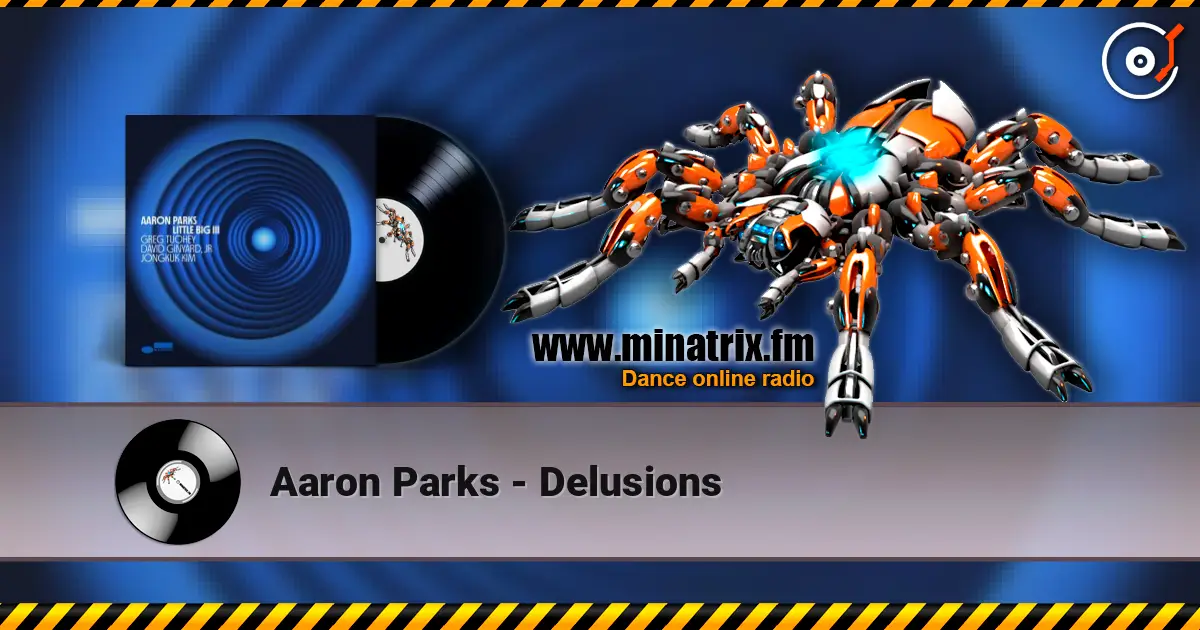 Aaron Parks - Delusions слухати онлайн у високій якості | Minatrix.FM