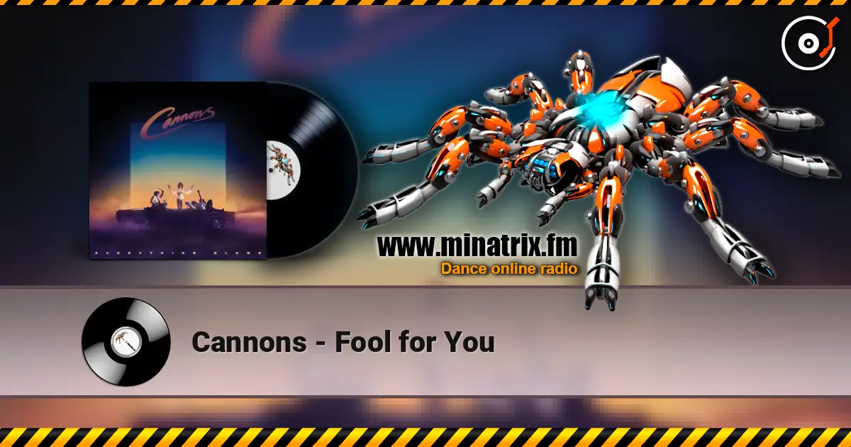Cannons - Fool for You listen online in high quality | Minatrix.FM