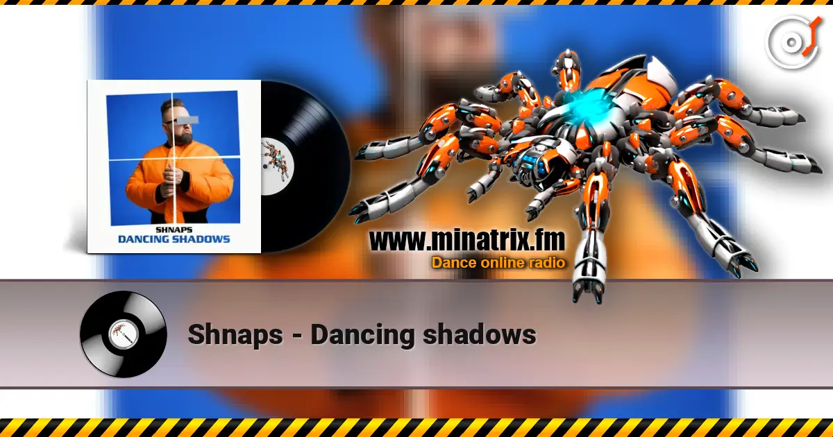 Shnaps - Danсing shadows слухати онлайн у високій якості | Minatrix.FM