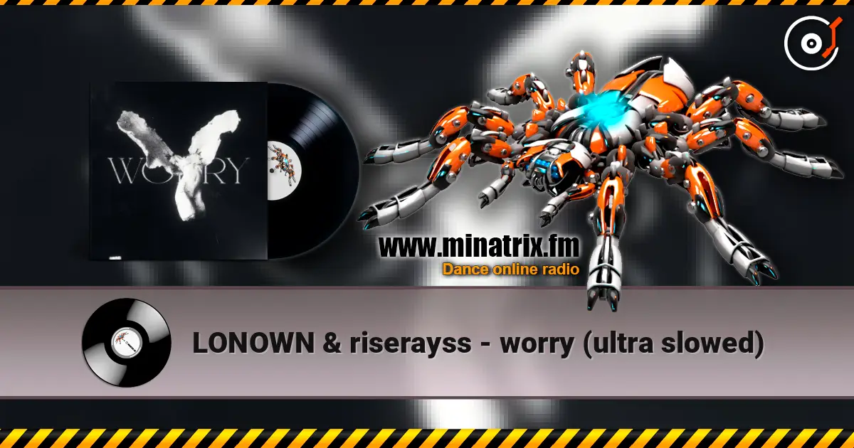 LONOWN & riserayss - worry (ultra slowed) слухати онлайн у високій якості | Minatrix.FM