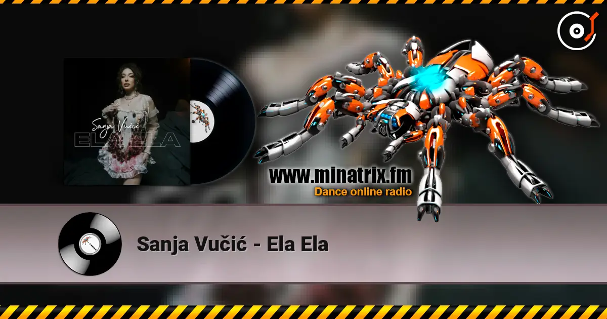 Sanja Vučić - Ela Ela слухати онлайн у високій якості | Minatrix.FM