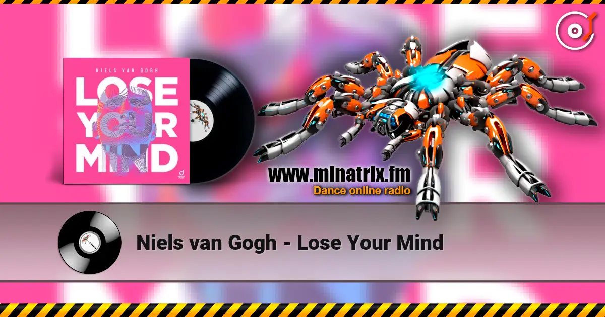 Niels van Gogh - Lose Your Mind слухати онлайн у високій якості | Minatrix.FM