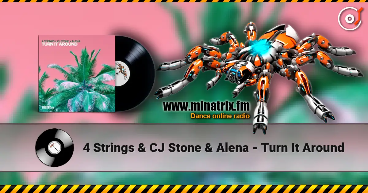 4 Strings & CJ Stone & Alena - Turn It Around слухати онлайн у високій якості | Minatrix.FM