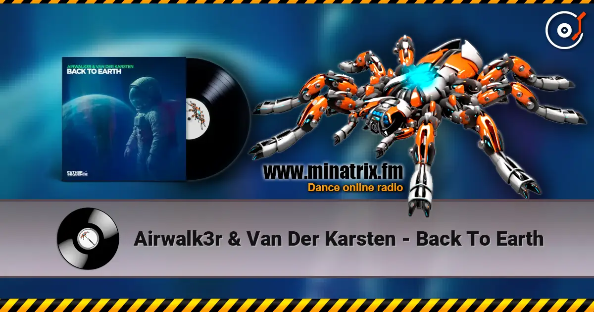 Airwalk3r & Van Der Karsten - Back To Earth слухати онлайн у високій якості | Minatrix.FM