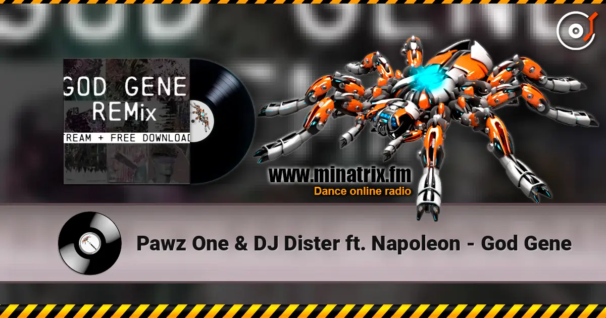 Pawz One & DJ Dister ft. Napoleon - God Gene слухати онлайн у високій якості | Minatrix.FM