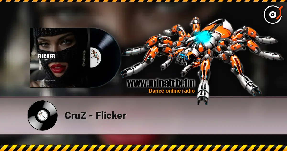 CruZ - Flicker слухати онлайн у високій якості | Minatrix.FM