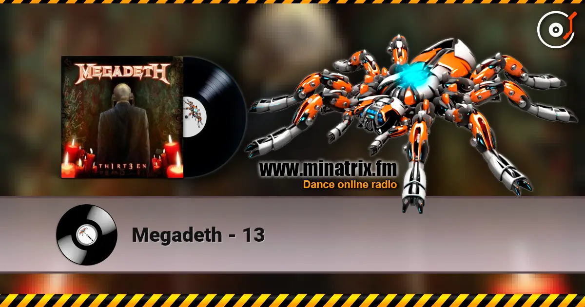 Megadeth - 13 listen online in high quality | Minatrix.FM