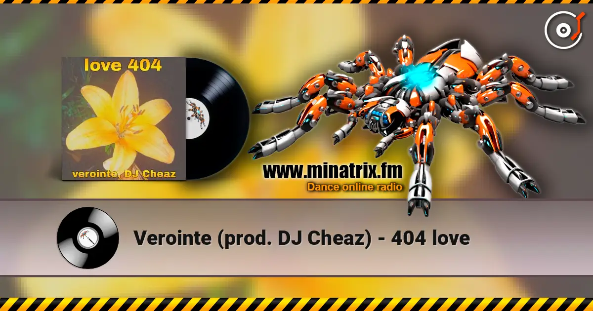 Verointe (prod. DJ Cheaz) - 404 love слухати онлайн у високій якості | Minatrix.FM
