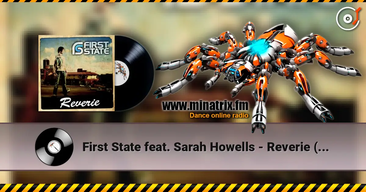 First State feat. Sarah Howells - Reverie (Dash Berlin Remix) слухати онлайн у високій якості | Minatrix.FM